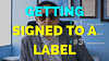 How to get signed to a Record Label