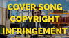 Is A Cover Song Copyright Infringement?